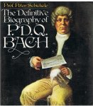 Schickele, Prof. Peter - The definitive biography of PDQ bach