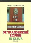 Braunburg, Rudolf - De transsiberië expres in kleur