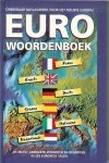 Goursau, Henri en Monique Goursau .. Omslagontwerp : Teo van Gerwen - Euro Woordenboek - De meest gebruikte woorden en begrippen in zes Europese talen Goursau, Henri en Monique Goursau .. Omslagontwerp : Teo van Gerwen - Euro Woordenboek - De meest gebruikte woorden en begrippen in zes Europese talen