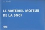 Redoutey, D - Le Materiel Moteur de la SNCF