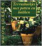 A. van Heijnsbergen-Dokter - Terrashoekjes met potten en bakken / Woonideeen