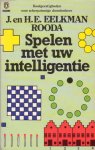 Eelkman Rooda, J. en H.E. - Spelen met uw intelligentie