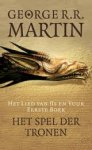 Martin, George R.R. - Het spel der tronen. Het Lied van IJs en Vuur. Eerste boek.