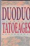 [{:name=>'Duoduo', :role=>'A01'}] - Tatoeages / Meulenhoff editie / 1416