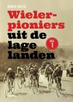 Marco Joosse - Wielerpioniers uit de lage landen