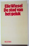 Wiesel, Elie - De stad van het geluk