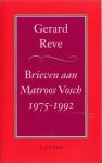 Reve, Gerard - Brieven aan Matroos Vosch 1975-1992.