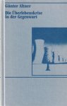 Altner, Günter. - Die Überlebenskrise in der Gegenwart