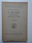 Qaradjadaghi, M.D. - L'Avare; comédie persane; texte publié et traduit pour la première fois avec une introduction, des notes et un glossaire par A. Bricteux.