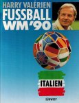Valerien, Harry - Fussball WM 90 Italien