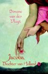 Simone van der Vlugt - Jacoba, Dochter van Holland Simone van der Vlugt - Jacoba, Dochter van Holland
