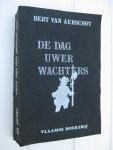 Aerschot, Bert Van - - De dag uwer wachters.