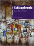 A. Wunderink - Schizofrenie Oorzaken, gevolgen en behandeling druk 1