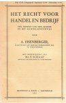 Eisenberger, A en Schaap, Mr. F. - Het recht voor handel en bedrijf ten dienste van den handel en het handelsonderwijs