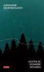 Aleksandr Skorobogatov - Achter de donkere wouden