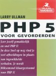 L. Ullman - Snel op weg: PHP 5 voor gevorderden / Snel op weg