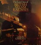 Garratt C. - The last days of British Steam Railways