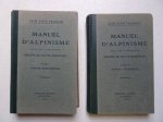 Club Alpin Francais. - Manuel d'Alpinisme. Tome 1: partie scientifique, t. 2: partie technique.