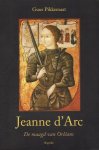  - JEANNE d'ARC ( 1412-1431 ) de maagd van Orleans - Guus Pikkemaat - uitgeverij Aspect