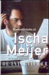 Meijer, Ischa - De interviewer
