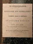 Ablaing van Giessenburg,W.J.baron d'.. - De Ridderschappen in het Koninkrijk der Nederlanden of de Geschiedenis, Regeling en Zamenstelling van den Stand der Edelen van 1814 tot 1850 uit oorspronkelijke bescheiden bewerkt, Gravenhage, C. van Doorn & Zn. 1875, 280 pp.