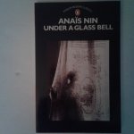 Nin, Anaïs - Under a Glass Bell