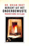 Roet, Brian - Bericht uit het onderbewuste