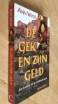Wroe, A. - DE GEK EN ZIJN GELD - Een kroniek uit de veertiende eeuw / druk 1 Wroe, A. - DE GEK EN ZIJN GELD - Een kroniek uit de veertiende eeuw / druk 1