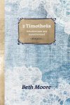 Beth Moore, Annemarie Rietkerk - 2 Timotheüs