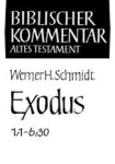 Schmidt, Werner H. - EXODUS 1,1-6,30 (1. Teilband Exodus 1-6)