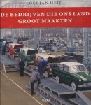 Heij, Gerjan - De bedrijven die ons land groot maakten.