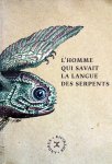 Kivirähk, Andrus - L'homme qui savait la langue des serpents (FRANSTALIG)