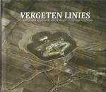 Gheyle Wouter & Bourgeois Ignace - Vergeten linies deel 1. Antwerpse bunkers en loopgaven door de lens van Leutnant Zimmermann (1918)
