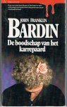 Bardin, John Franklin - De boodschap van het karrepaard