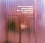 Renzi, Jen - Brayton + Hughes Design Studio: The Art of Interior Architecture.