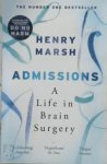 Henry Marsh - Admissions A life in Brain Surgery