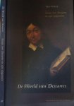 Verbeek, Theo - De wereld van Descartes: Essays over Descartes en zijn tijdgenoten