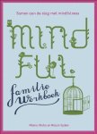 Milena Hilstra, Mirjam Spijker - Mindful family werkboek samen aan de slag met mindfulness