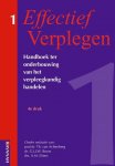 Achterberg, Th. van, Bours, G.J.J.W., Eliens, A.M. - Effectief Verplegen 1, 4e dr