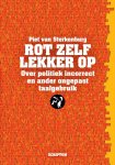 Piet van Sterkenburg 234291 - Rot zelf lekker op Over politiek incorrect en ander ongepast taalgebruik