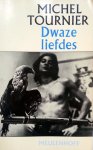 Tournier, Michel - Dwaze liefdes (Ex.1)