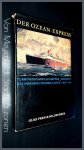 Mertens, Eberhard - Der Ozean-Express - Turbinenschnelldampfer BREMEN des Norddeutschen Lloyd 1929-1941