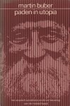 Buber, Martin - Paden in Utopia. Het utopisch socialisme en de vernieuwing van de maatschappij