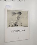 Kubin, Alfred: - Alfred Kubin. Leben. Ein Abgrund, Mit einer Einleitung von Klaus Albrecht Schröder.