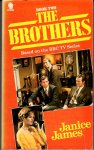 James, Janice - The Brothers - Book Two - Based on the BBC TV Series