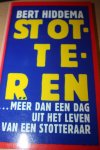 Hiddema, Bert - Stot-te-ren / ...meer dan een dag uit het leven van een stotteraar