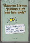 Matthews, Robert - Waarom kleven spinnen niet aan hun web?