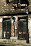 Stanley Clisby Arthur - Walking Tours of Old New Orleans