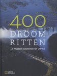 Keith Bellows - 400 droomritten: de mooiste autoroutes ter wereld