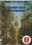 Redactie - Reizen door de Benelux - Dwalen door Amsterdam